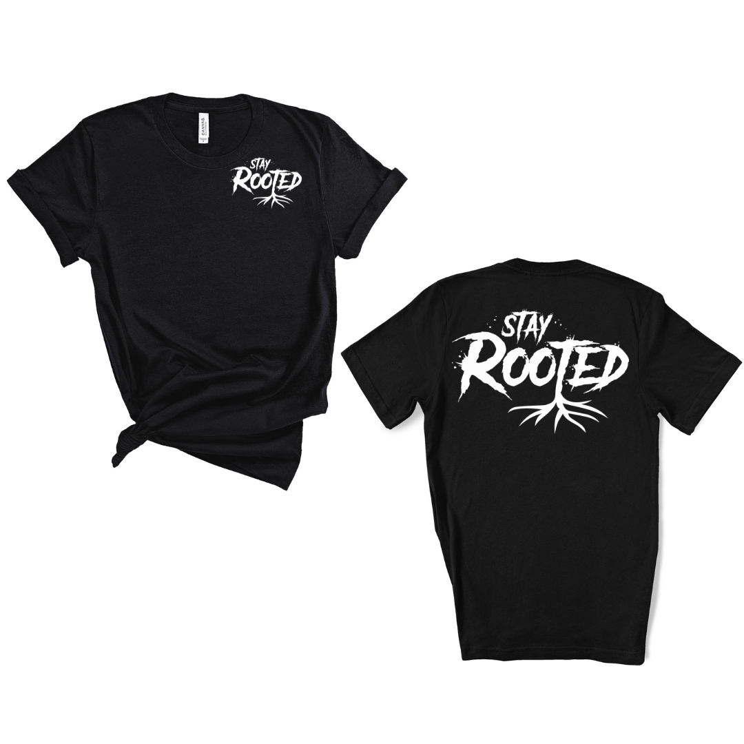 STAY ROOTED x tee